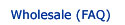 Frequently Asked Questions (Wholesale)